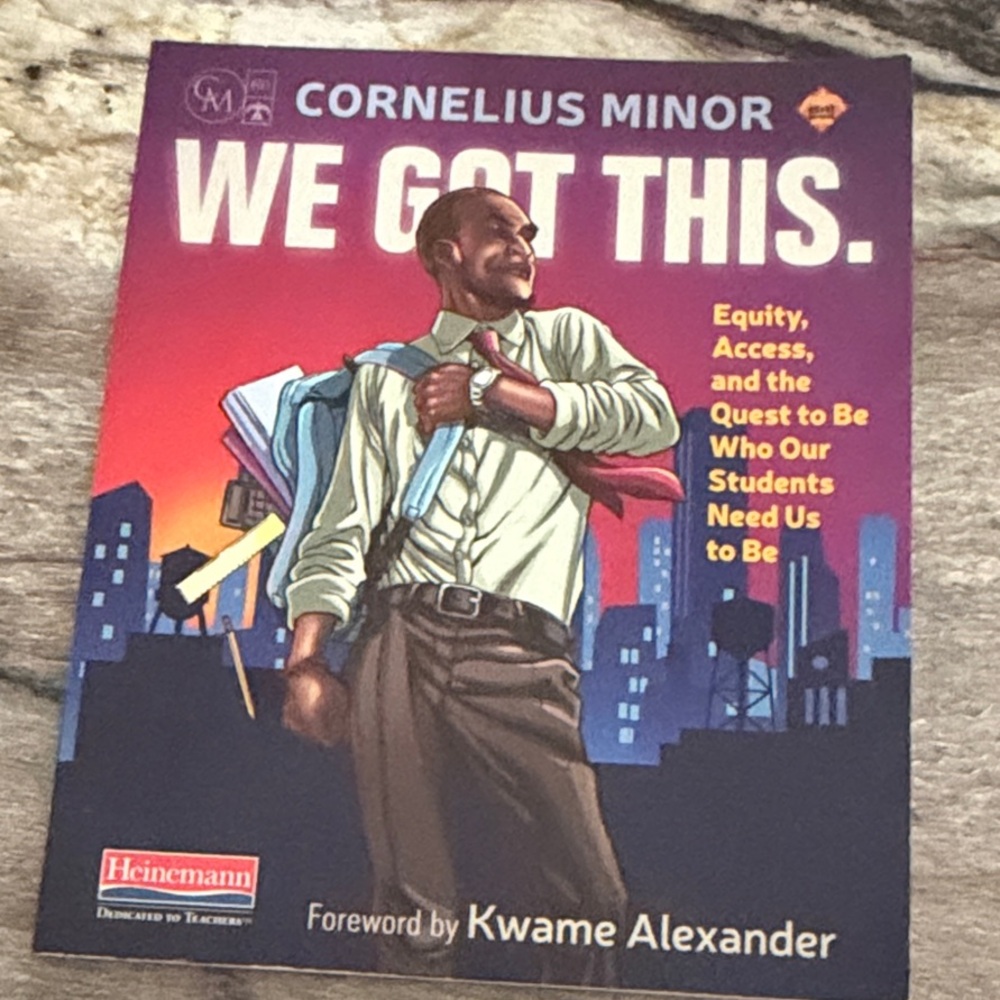 Cornelius Minor "We Got This." Paperback Book - Red Cover